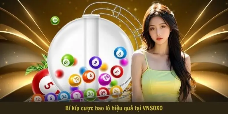 bi kip cuoc bao lo hieu qua tai Bí kíp cược bao lô hiệu quả tại VNSOXO