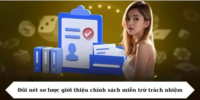 doi net so luoc gioi thieu chinh sach mien tru trach nhiem Đôi nét sơ lược giới thiệu chính sách miễn trừ trách nhiệm