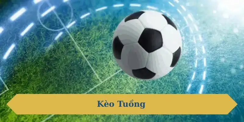 kèo tuồng