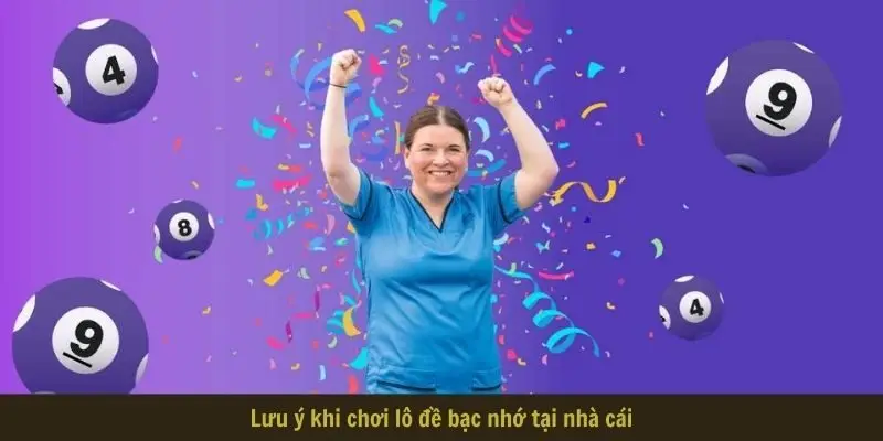 luu y khi choi lo de bac nho tai nha cai Lưu ý khi chơi lô đề bạc nhớ tại nhà cái