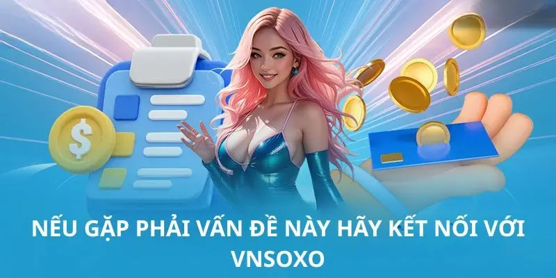 neu gap phai van de nay hay ket noi voi Nếu gặp phải vấn đề này hãy kết nối với VNSOXO