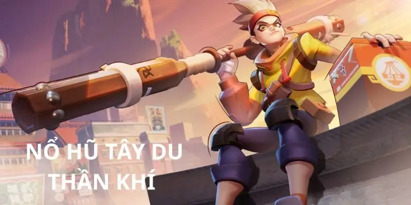 Nổ Hũ Tây Du Thần Khí