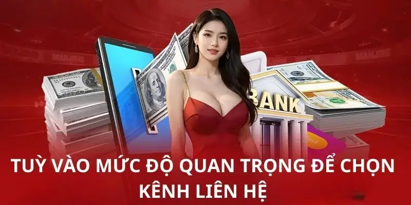 tuy vao muc do quan trong de chon kenh lien he Tuỳ vào mức độ quan trọng để chọn kênh liên hệ